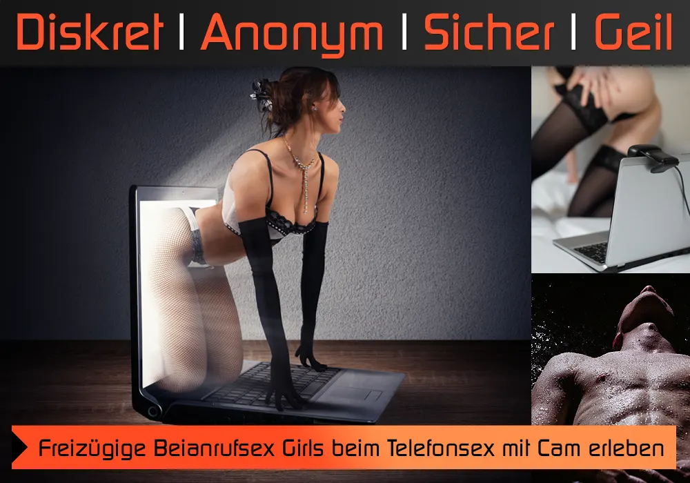 Freizügige Beianrufsex Girls beim Telefonsex mit Cam erleben